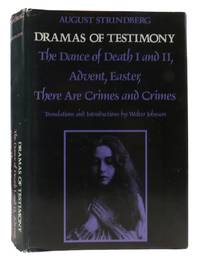DRAMAS OF TESTIMONY The Dance of Death I and II, Advent, Easter, There Are Crimes and Crimes