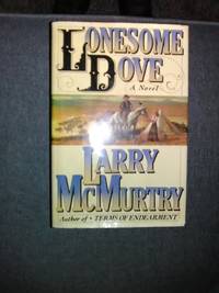 Lonesome Dove by Larry McMurtry - 1985