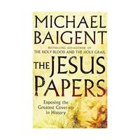 The Jesus Papers: Exposing the Greatest Cover-up in History