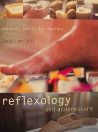 Reflexology And Acupressure - Pressure Points For Healing