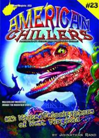 American Chillers #23 Wicked Velociraptors of West Virginia