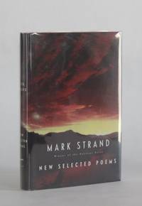 NEW SELECTED POEMS by Strand, Mark - 2007