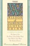 The Wisdom Of Florence Scovel Shinn