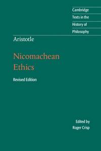 Aristotle: Nicomachean Ethics Cambridge Texts in the History of Philosophy