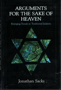 Arguments For The Sake Of Heaven Emerging Trends in Traditional Judaism