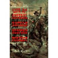 Life of General Nathan Bedford Forrest