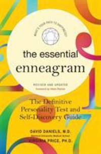The Essential Enneagram : The Definitive Personality Test and Self-Discovery Guide -- Revised and...