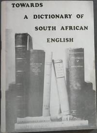 Towards a Dictionary of South African English on Historical Principles - Fifty Draft Entries -...