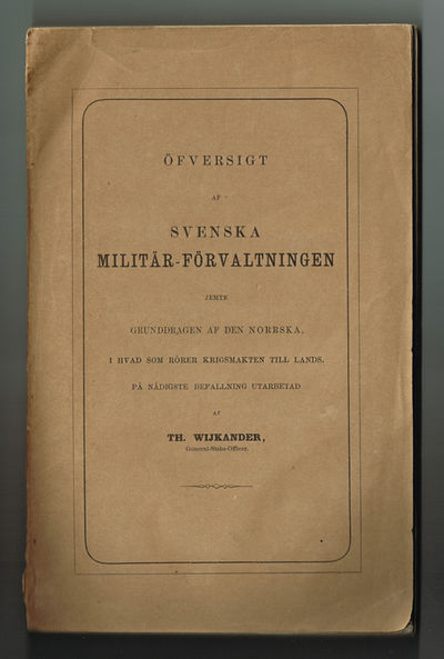 Öfversigt af Svenska militär-förvaltningen jemte…