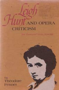 Leigh Hunt and opera criticism;: The Examiner years, 1808-1821