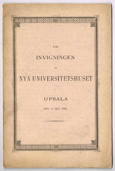 Vid invigningen af Nya Universitetshuset i Upsala…