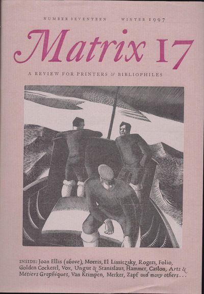 Matrix 17; A Review for Printers & Bibliophiles