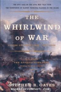 The Whirlwind of War: Voices of the Storm, 1861-1865