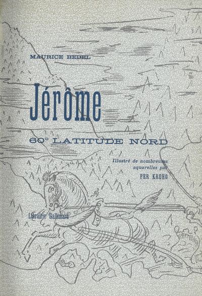 Jérôme. 60o latitude nord. Illustré de nombreuses…