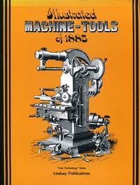 image of Illustrated Machine Tools of 1885