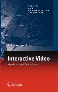 Interactive Video : Algorithms and Technologies