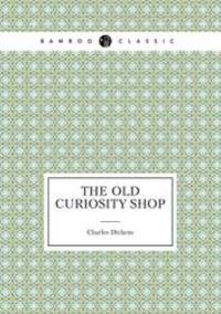 The Old Curiosity Shop by Charles Dickens - 2015-02-01