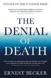 The Denial Of Death