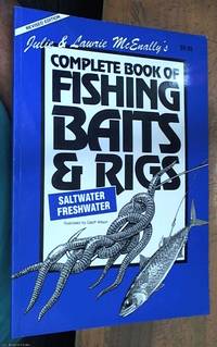 Julie & Laurie McEnallys Complete Book of Fishing Baits & Rigs