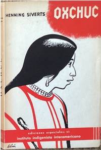 OXCHUC: UNA TRIBA MAYA DE MÉXICO.; Ediciones Especiales, 52