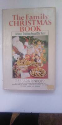 The Family Christmas Book Christmas Traditions Around the World