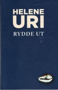 Rydde ut. Roman