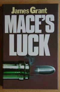 Mace&#039;s Luck by Grant, James - 1985