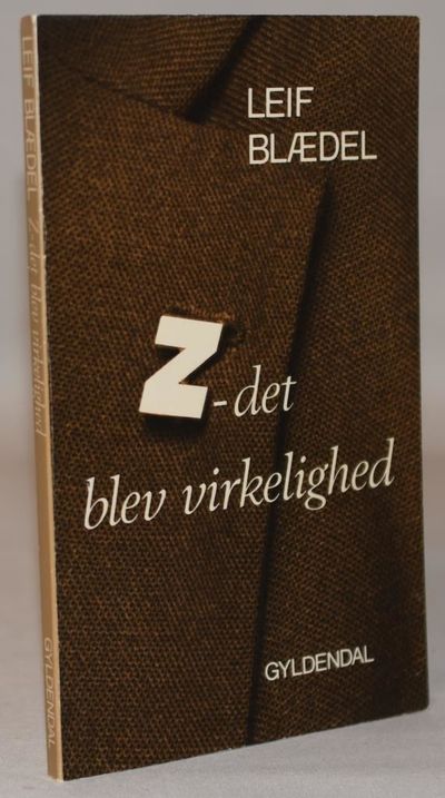 Z det blev virkelighed.