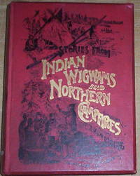 Stories From Indian Wigwams and Northern Campfires.