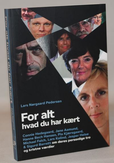 For alt hvad du har kært - om tro og kristendom.