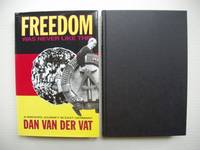 Freedom Was Never Like That  -  A Winter&#039;s Journey in East Germany by Vat, Dan Van Der - 1991