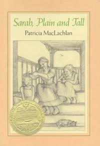 Sarah, Plain and Tall by Patricia MacLachlan - 1985