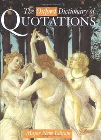 The Oxford Dictionary of Quotations by Knowles, Elizabeth