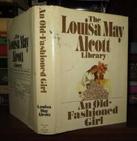 OLD FASHIONED GIRL by Louisa May Alcott - 1971