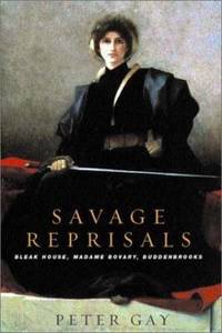 Savage Reprisals : Bleak House, Madame Bovary, Buddenbrooks