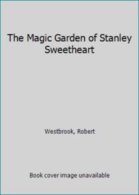 image of The Magic Garden of Stanley Sweetheart