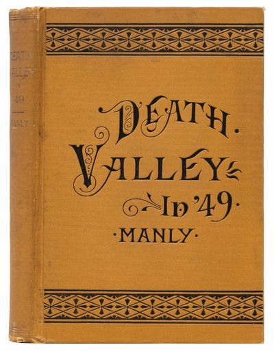 Death Valley in '49. Important Chapter of California Pioneer History
