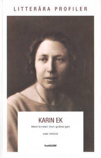 KARIN EK. Med kinden mot gråberget.