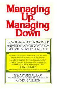 Managing up, Managing Down