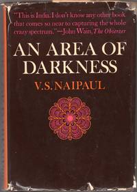 An Area of Darkness (1st US edition) by Naipaul, V.S - 1965-01-01