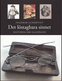 Det löstagbara sinnet. Historia om glasögon.
