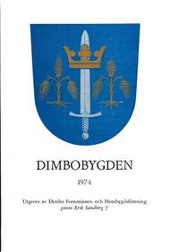 Dimbobygden 1974. Utgiven av Dimbo Fornminnes-…