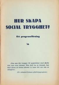 Hur skapa social trygghet? Ett programförslag.