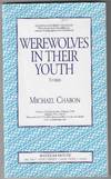Werewolves in Their Youth: Stories (Advance Uncorreted Proof)