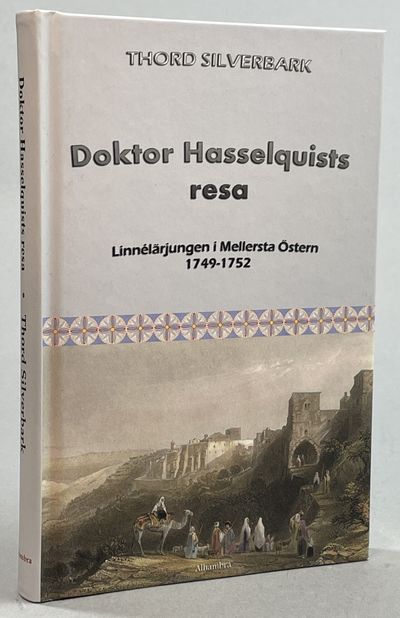 Doktor Hasselquists resa. Linnélärjungen i…