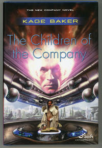 THE CHILDREN OF THE COMPANY by Baker, Kage - 2005