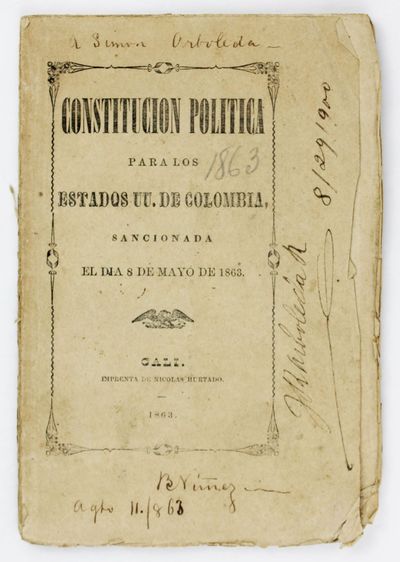 Constitucion Politica para los Estados UU. de Colombia, Sancionada el Dia 8 de Mayo de 1863