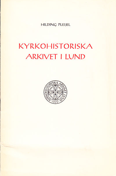 Kyrkohistoriska arkivet i Lund. En orientering.…