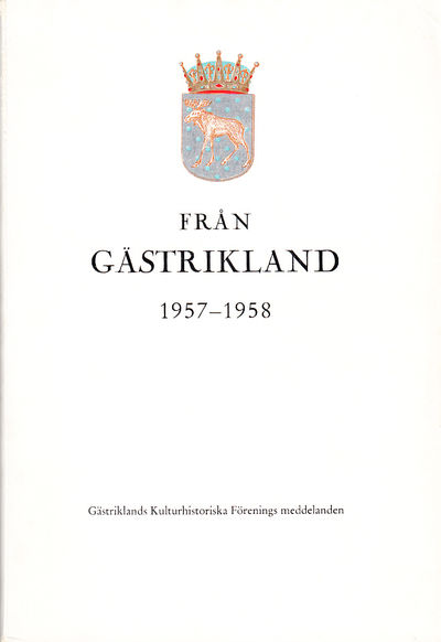 Från Gästrikland 1957-1958.