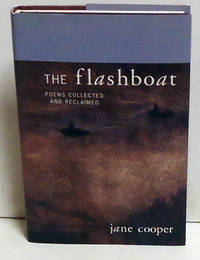 The Flashboat: Poems Collected and Reclaimed by Cooper, Jane - 1999